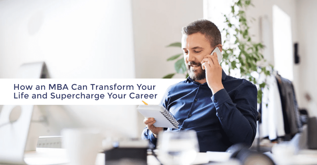 How an MBA Can Transform Your Life and Supercharge Your Career