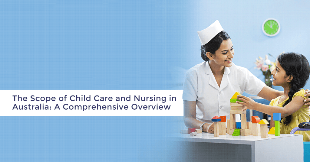 The Scope of Child Care and Nursing in Australia: A Comprehensive Overview